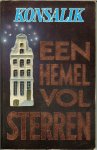 Konsalik, Heinz G. - Een hemel vol sterren .. Een keurige bankemploye loopt op een warme dag in juni over een  Amsterdamse gracht van kantoor naar huis . Onderweg  gebeurt er iets dat zijn leven  in een klap op spectaculaire wijze verandert ...