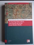 Lehtonen,Thomas M.S. and Linda Kaljundi, Ed by - Re-forming Texts, Music and Church Art in Early Modern North