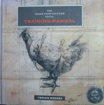 Trevor Weekes - The teach your chicken to fly  training manual