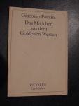 Puccini G. deutsch von Bruggemann A. - Das Mädchen aus dem goldenen Westen : Oper in drei Aufzügen ; (nach dem Drama von David Belasco) von Guelfo Civinini und Carlo Zangarini