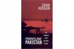 Hussain, Zahid - FRONTLINE PAKISTAN - The Struggle With Militant Islam