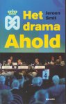 Smit (1963), Jeroen - Het drama Ahold - Februari 2003: het Ahold-imperium stort met een donderend geraas in. Fraude, mismanagement, misleiding, slecht toezicht.
