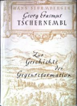 Sturmberger, Hans - GEORG ERASMUS TSCHERNEMBL - Zur Geschichte der Gegenreformation | Religion, Libertät und Widerstand
