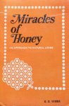 Pranacharya Kvj. Ganpati Singh Verma - Miracles of honey; an approach to natural living