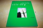 Jeni Wright - Wok & Stir-Fry / A guide to quick, healthy cooking