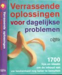 Talsma, Annet .. Vertaling Anja de Lombaert en Janneke Siebelink - Verrassende oplossingen voor dagelijkse problemen  ..  1700 tips en ideeen om de inhoud van uw keukenkast nog beter te benutten .