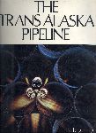 Allen, Lawrence J - The Trans Alaska Pipeline, the beginning