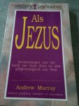 Murray, A. - Als Jezus / druk HER