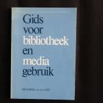 Hendrik van der Zee - Gids voor bibliotheek- en mediagebruik