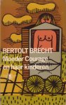 Brecht, Bertolt - Moeder Courage en haar kinderen   Eenkroniek uit de dertigjarige oorlog