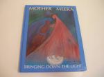 Mother Meera - Bringing down the light. Journey of a soul after death