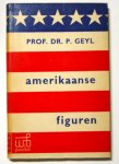 Geyl, Prof. dr. P. - AMERIKAANSE FIGUREN