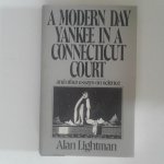 Lightman, Alan - A Modern Day Yankee in a Connecticut Court and Other Essays on Science