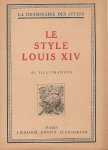Martin, Henry - Le style Louis XIV. (La grammaire des styles)