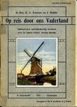 Bos, R., Houwen, K.G., Mulder, J. - Op reis door ons Vaderland, eerste deeltje