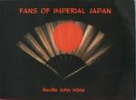 IRONS, Neville John. - Fans of Imperial Japan