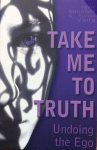 Sanchez, Nouk and Tomas Vieira - Take me to truth; undoing the ego