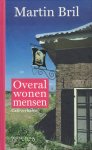 Bril, Martin - Overal Wonen Mensen (Cafeverhalen), 129 pag. hardcover, gave staat