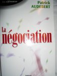 Audebert, Patrick - La négociation