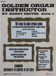 Dexter, H. - golden organ instructor book 2 harry dexter
