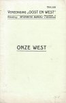 Oudschans Dentz, Fred en [mr.] B. de Gaay Fortman - Onze West; I. De kolonie Suriname; II. De kolonie Curaçao [en onderhorigheden].