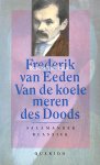 Boekwinkeltjes Nl Eeden Frederik Van Van De Koele Meren Des Doods