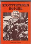 Janssen, J. A. M. M. e.a. - Sectie Militaire geschiedenis landmachtstaf. Stoottroepen 1944-1984