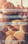 M. de Bruyn R. de Bruyn, G de Gier - Brood voor iedereen, feestwijn voor iedereen, creativiteit voor iedereen