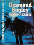 Bagley, Desmond .. Vertaling : H.J. Oolbekink .. Omslagontwerp  : Rob Eckhardt - Bahama Crisis.