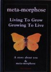 Edwards, Alex - meta-morphose - living to grow growing to live