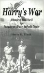 Trask, Harry E. - Harry's War: A Memoir of World War II by a Navigator on a B-29 in the Pacific Theater