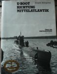 Alaluquetas, J - U-Boot richtung Mittelatlantik. Über 200 photographien. Duits/Franse Ed.