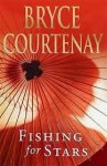 Courtenay, Bryce - Fishing for Stars