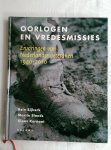 Bijkerk, Rein / Elands, Martin / Kornaat, Klaas  Elands, M. / Kornaat, K. - Oorlogen en vredesmissies. Ervaringen van Nederlandse veteranen 1940-2010