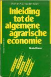 Noort, Prof. Dr. P. C. van den - Inleiding tot de algemene agrarische economie.
