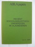 Broeck, J. van den - (red.) - Recent sociolinguïstisch onderzoiek in Vlaanderen.
