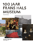 Erftemeijer, Antoon - 100 jaar Frans Hals museum