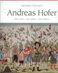 Pizzinini, Meinrad .. Coverbild vor und Nachsatz der Tiroller Marsch im feld A1809 - Andreas Hofer - Seine Zeit - sein Leben - sein Mythos