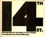 Traub, Charles (editor) / Goldberger, Paul (Introduction) - 14th st. / Photographs by Sy Rubin & Larry Siegel
