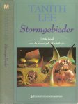 Lee, Tanith 1947 .. Vertaling Annemarie van Ewijck .. Illustratie omslag  Peter A. Jones - Stormgebieder