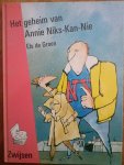 Groen, E. de - Het geheim van Annie Niks-Kan-Nie / druk 1