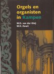KLEIJ, W.D. van der en W. H.ZWART - Orgels en organisten in Kampen