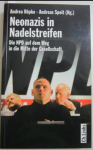 Röpke, Andrea; Speit, Andreas - Neonazis in Nadelstreifen. Die NPD auf dem Weg in die Mitte der Gesellschaft.