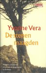 Vera, Yvonne - De stenen maagden - Poëtische, aangrijpende roman over de burgeroorlog in Zimbabwe