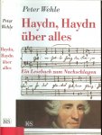Wehle Peter lektorat : Marie Theres Pitner Fotos Ullstein Ebeling - Haydn, Haydn über alles: Ein Lesebuch zum Nachschlagen
