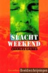 Charles Gaines - Slachtweekend