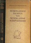 Moerman, J. J. en DRA. T. Klijnhout-Moerman Geillustreerd door H.P. Meyer - Merkwaardige tochten van Nederlandse Schipvaerders.     Naar oude scheepsjournalen naverteld