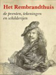 Ornstein-van Slooten, Eva e.a. - Het Rembrandthuis. De prenten, tekeningen en schilderijen