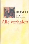 Dahl, Roald - Alle Verhalen, 735 pag. hardcover, gave staat (wel is de rug verkleurd)