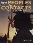 King, J.C.H. - First Peoples, First Contacts: Native Peoples of North America